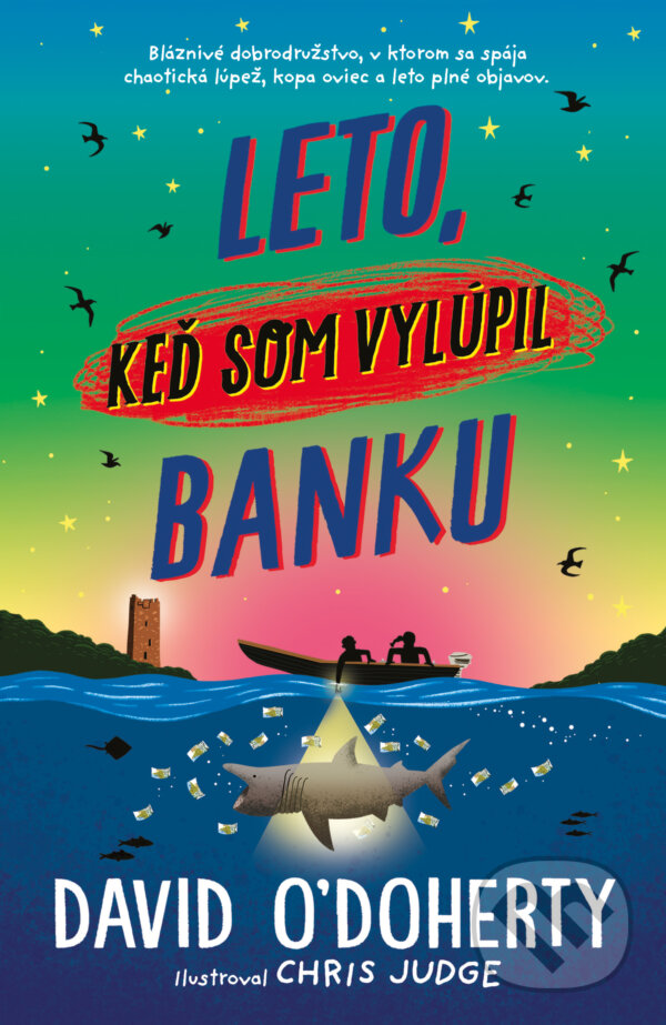 Levně Leto, keď som vylúpil banku - David O´Doherty - kniha z kategorie Beletria