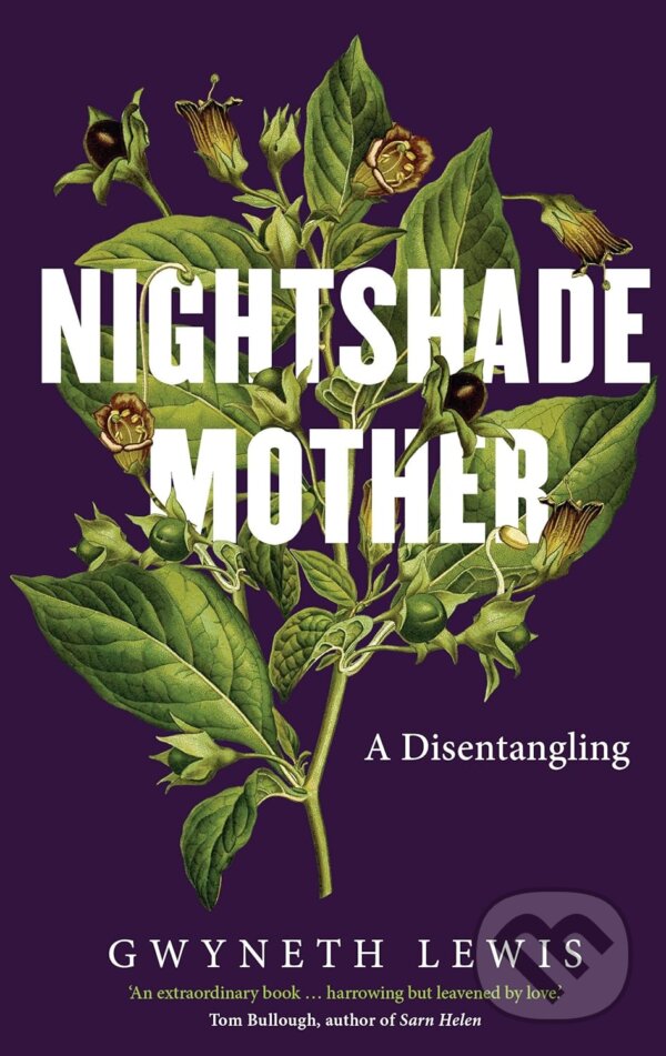 Levně Nightshade Mother (A Disentangling) - Gwyneth Lewis - kniha z kategorie Beletria