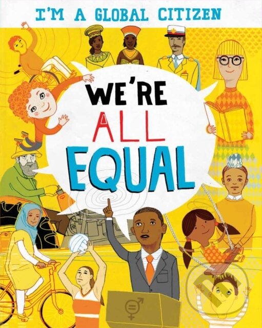 Levně I´m a Global Citizen: We´re All Equal - - - kniha z kategorie Pre deti a mládež