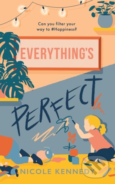 Levně Everythings Perfect - Nicole Kennedy - kniha z kategorie Spoločenská beletria