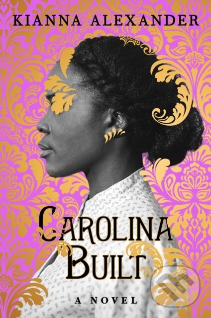Levně Carolina Built Ha (A Novel) - Kianna Alexander - kniha z kategorie Beletria