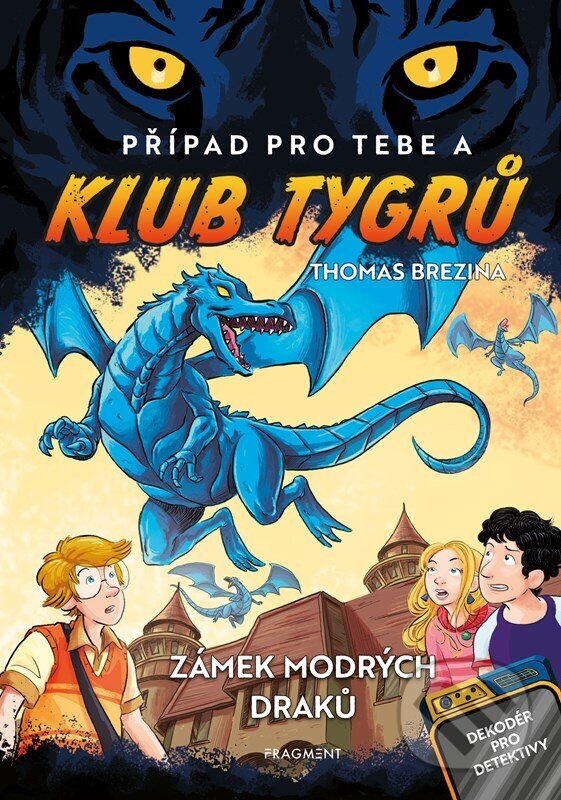 Levně Klub Tygrů: Zámek modrých draků (Případ pro Tebe a Klub Tygrů) - kniha z kategorie Detektivky