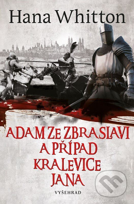 Levně Adam ze Zbraslavi a případ kralevice Jana - Hana Whitton, Michal Houba (ilustrátor) - kniha z kategorie Detektívky