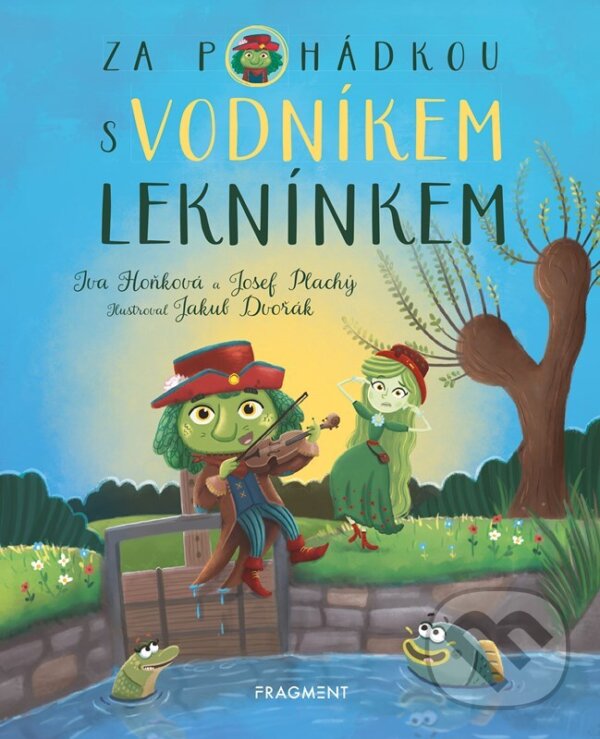 Levně Za pohádkou s vodníkem Leknínkem - Iva Hoňková - kniha z kategorie Rozprávky