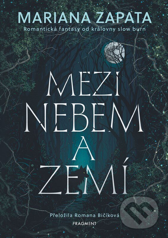 Kniha: Mezi nebem a zemí (Mariana Zapata). Nakladatelství Fragment, 2026