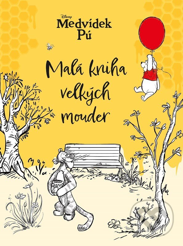 Levně Medvídek Pú: Malá kniha velkých mouder - kolektív autorov - kniha z kategorie Citáty