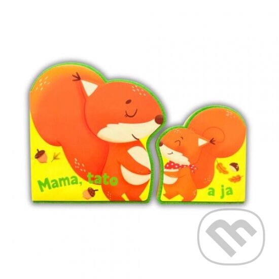 Levně Mama, tato a ja - kniha z kategorie Pre deti a mládež