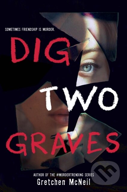 Levně Dig Two Graves - Gretchen Mcneil - kniha z kategorie Beletria