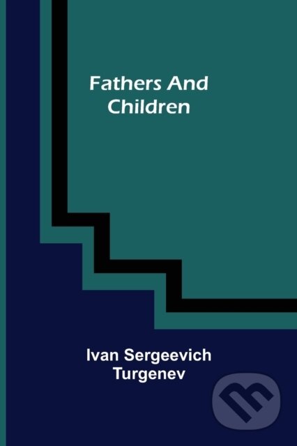 Levně Fathers and Children - Ivan Sergeevich Turgenev - kniha z kategorie Literárna veda