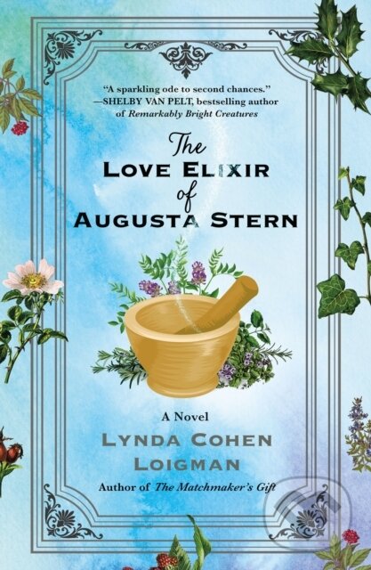 Kniha: The Love Elixir of Augusta Stern (Lynda Cohen Loigman). , 2025