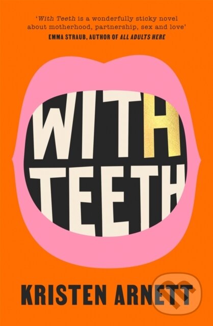 Levně With Teeth - Kristen Arnett - kniha z kategorie Beletria
