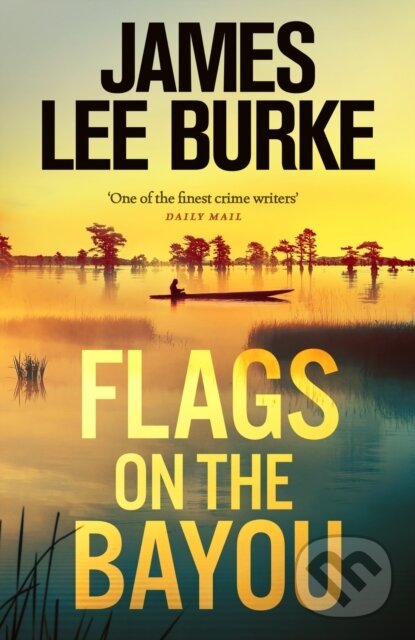 Levně Flags on the Bayou - James Lee Burke - kniha z kategorie História
