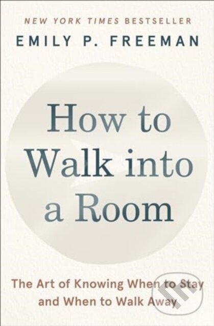 Levně How to Walk into a Room (The Art of Knowing When to Stay and When to Walk Away) - kniha z kategorie Škola fotografie