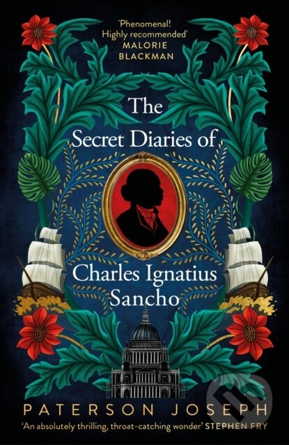 Levně The Secret Diaries of Charles Ignatius Sancho ("An absolutely thrilling, throat-catching wonder of a historical novel" STEPHEN FRY)