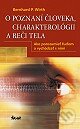 Kniha: O poznaní človeka, charakterológii a reči tela (Bernhard P. Wirth). Ikar, 2002