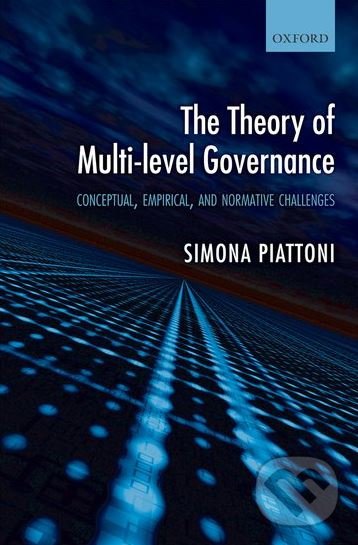 Levně The Theory of Multi-level Governance (Conceptual, Empirical, and Normative Challenges) - kniha z kategorie Humanitné a spoločenské vedy