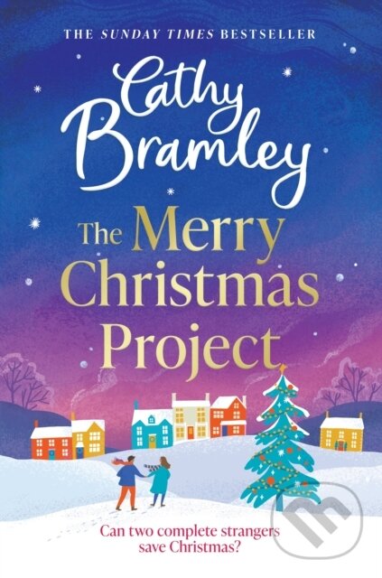 Levně The Merry Christmas Project (A warm and cosy romance to curl up with this festive season for fans of The Holiday) - kniha z kategorie Romantika