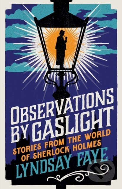 Levně Observations by Gaslight (Stories from the World of Sherlock Holmes) - kniha z kategorie Životopisy