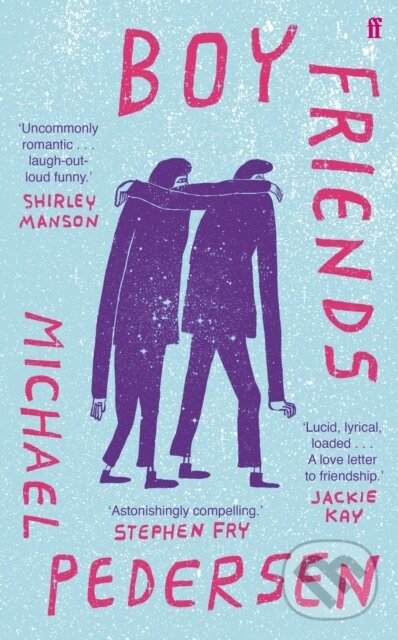 Levně Boy Friends ('Astonishingly compelling' STEPHEN FRY) - kniha z kategorie Vzťahy a rodina