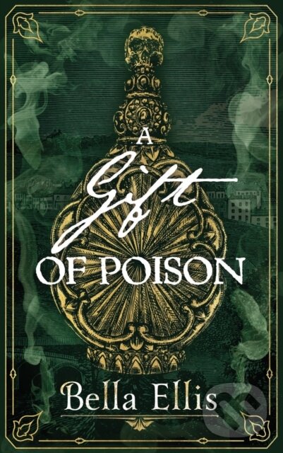 Kniha: A Gift of Poison (Bella Ellis). Hodder and Stoughton, 2023