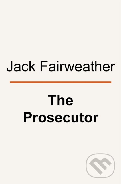 Levně The Prosecutor (One Man’s Battle to Bring Nazis to Justice) - kniha z kategorie Životopisy, reportáže a myšlienky