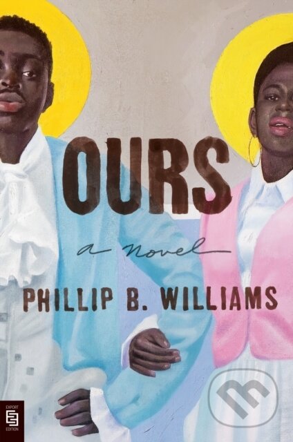Levně Ours (A Novel) - Phillip B. Williams
