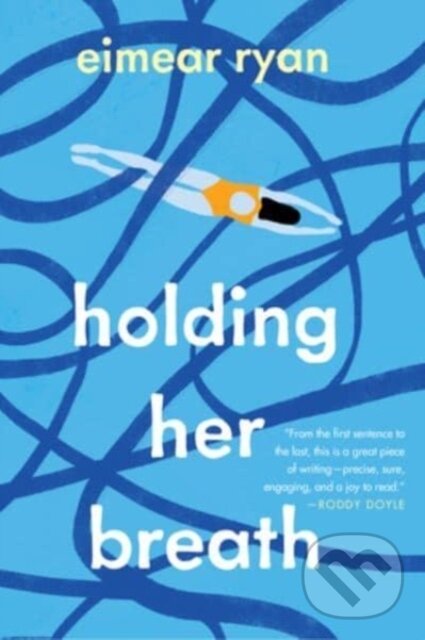 Kniha: Holding Her Breath (Eimear Ryan). Mariner Books, 2023
