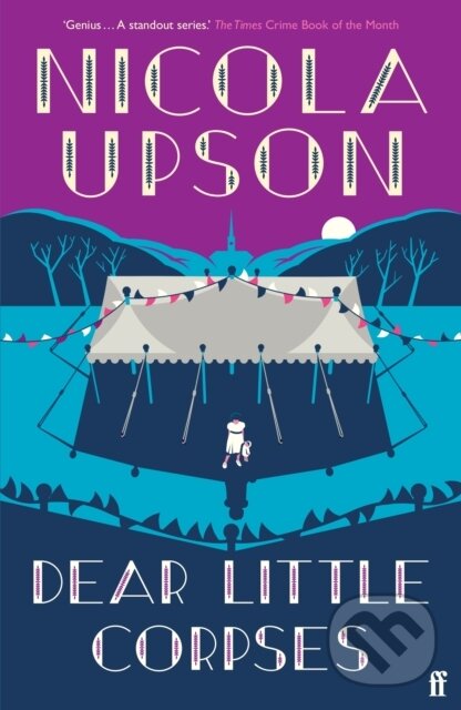 Levně Dear Little Corpses ('Genius.' The Times) - Nicola Upson - kniha z kategorie Beletria