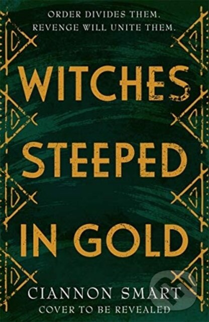 Levně Witches Steeped in Gold - Ciannon Smart - kniha z kategorie Beletria