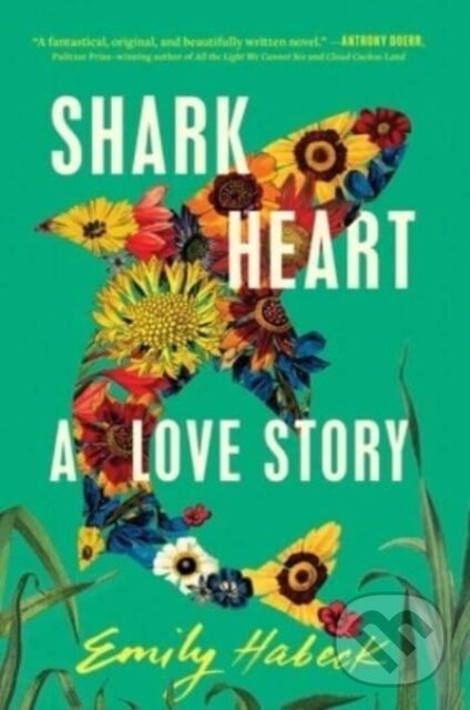 Shark Heart (A Love Story) - Emily Habeck