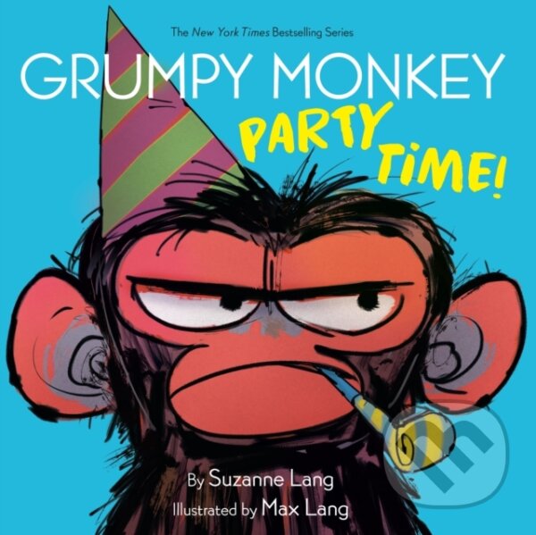 Levně Grumpy Monkey Party Time! - Max Lang, Suzanne Lang - kniha z kategorie Beletria