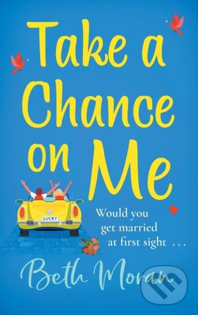 Levně Take a Chance on Me (The perfect uplifting read from the TOP 10 bestselling author of Just The Way You Are) - kniha z kategorie Spoločenská beletria