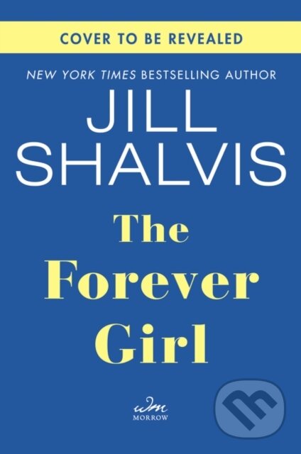 Kniha: The Forever Girl (Jill Shalvis). , 2021