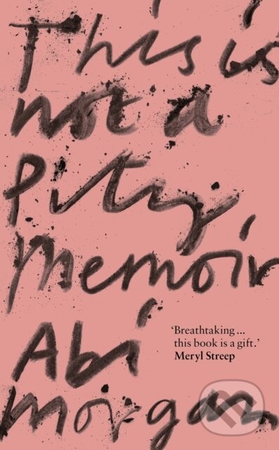 Levně This is Not a Pity Memoir (The heartbreaking and life-affirming bestseller from the creator of ERIC) - kniha z kategorie Vzťahy a rodina
