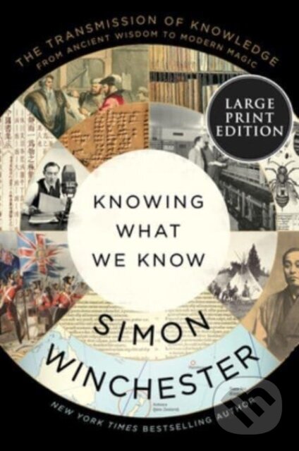 Kniha: Knowing What We Know (Simon Winchester). , 2023