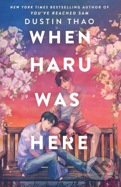 When Haru Was Here (A Novel) - Dustin Thao