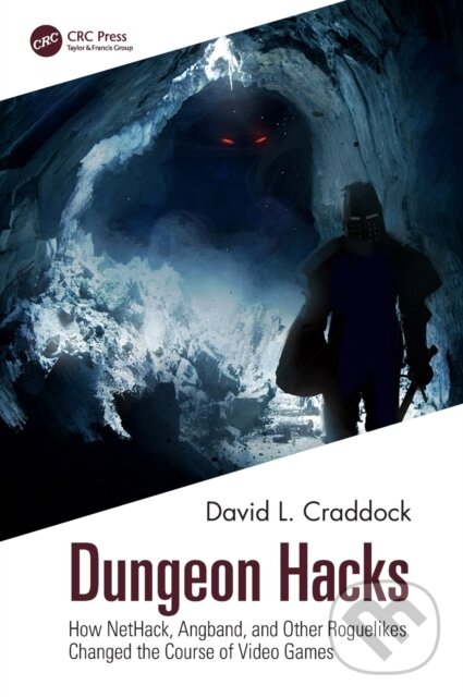 Levně Dungeon Hacks (How NetHack, Angband, and Other Rougelikes Changed the Course of Video Games) - kniha z kategorie Multimédiá