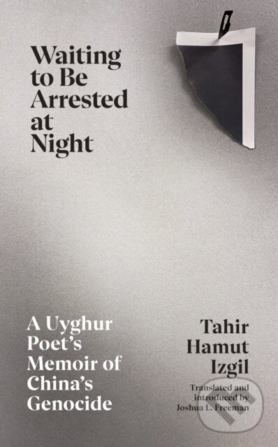 Levně Waiting to Be Arrested at Night (A Uyghur Poet's Memoir of China's Genocide) - kniha z kategorie Autobiografie