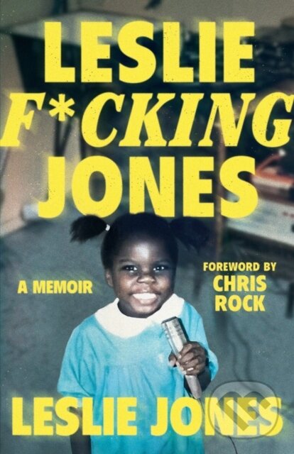 Levně Leslie F*cking Jones (A Memoir) - Leslie Jones - kniha z kategorie Kolektívne športy
