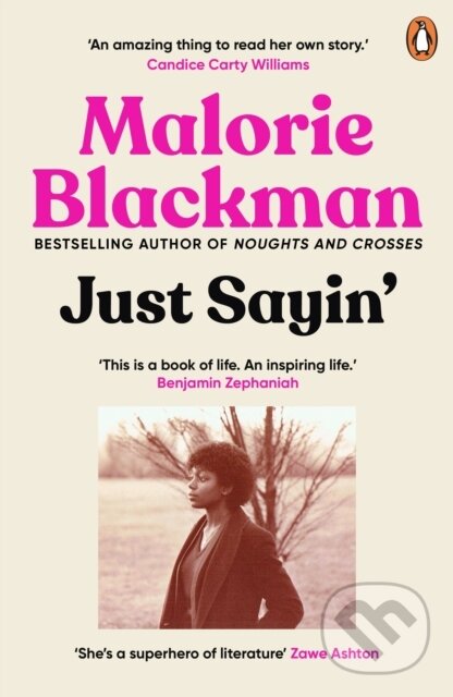 Levně Just Sayin' (My Life In Words) - Malorie Blackman - kniha z kategorie Autobiografie