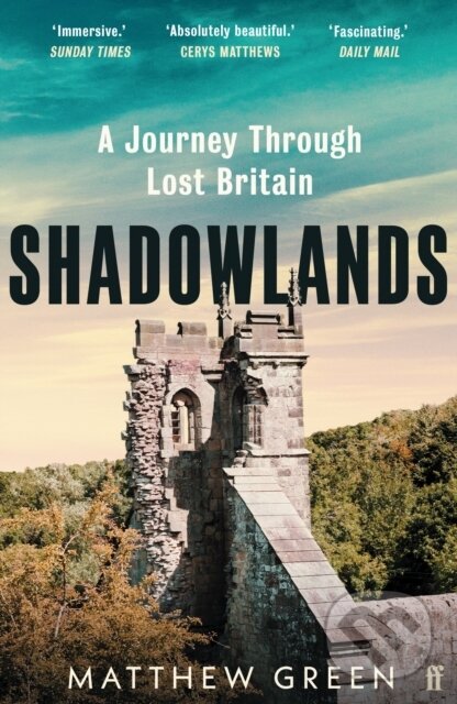 Levně Shadowlands (A Journey Through Lost Britain) - Matthew Green - kniha z kategorie História
