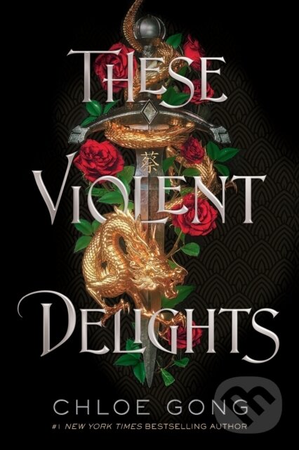 Kniha: These Violent Delights (Chloe Gong). Margaret K. McElderry Books, 2023