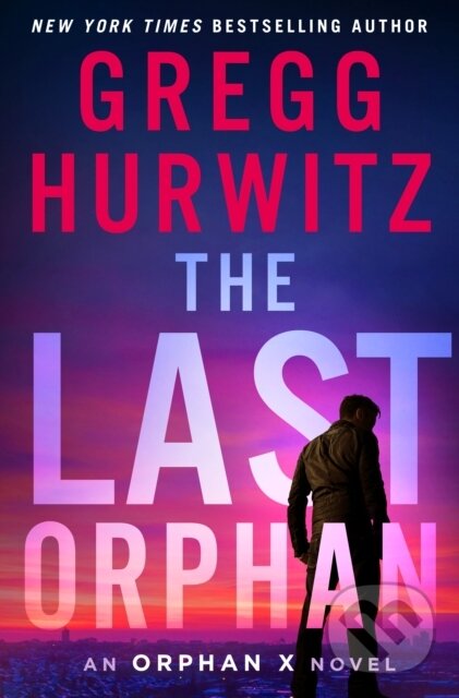 Kniha: The Last Orphan (Gregg Hurwitz). Minotaur Books, 2023