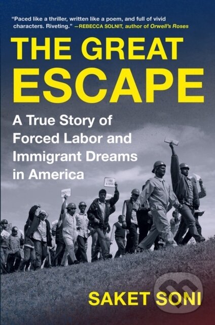 Levně The Great Escape (A True Story of Forced Labor and Immigrant Dreams in America) - kniha z kategorie Politológia a politika