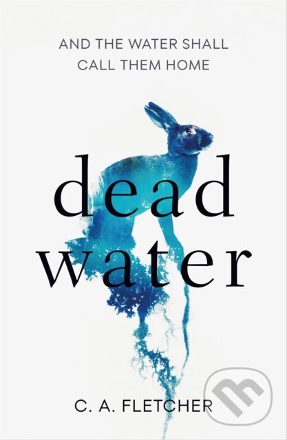 Levně Dead Water (A novel of folk horror) - C. A. Fletcher - kniha z kategorie Sci-fi
