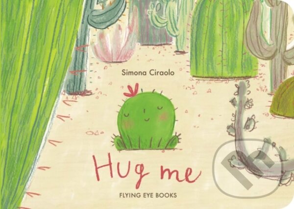 Levně Hug Me - Simona Ciraolo - kniha z kategorie Pre deti a mládež