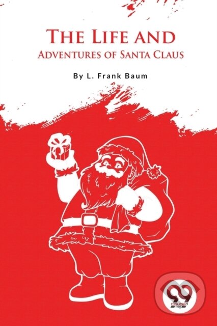 The Life and Adventures of Santa Claus - L. Frank Baum - kniha z kategorie Literárna veda