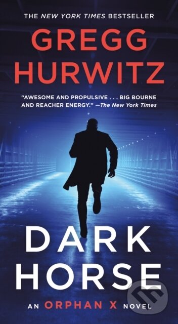 Kniha: Dark Horse (Gregg Hurwitz). , 2022