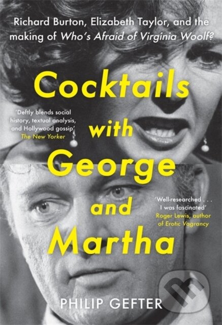 Levně Cocktails with George and Martha (Richard Burton, Elizabeth Taylor, and the making of 'Who’s Afraid of Virginia Woolf?') - kniha z kategorie…