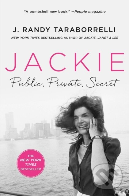 Kniha: Jackie: Public, Private, Secret (J Randy Taraborrelli). St Martin's Press, 2023